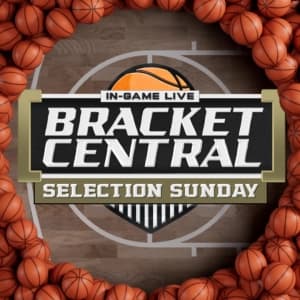 Bracket Central Selection Sunday Special