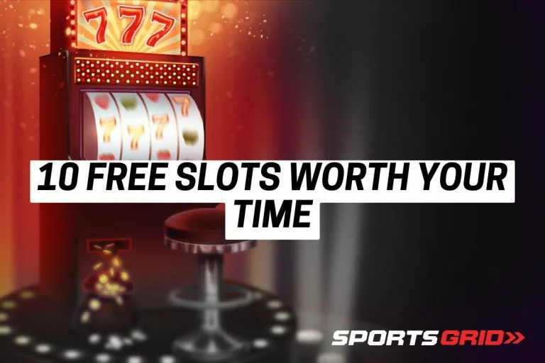 10 Free Slots Worth Your Time