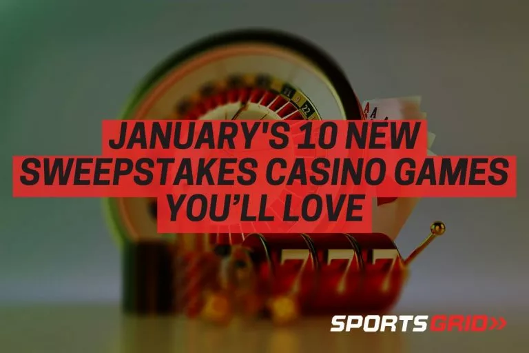 January's 10 New Sweepstakes Casino Games YouâÂÂll Love