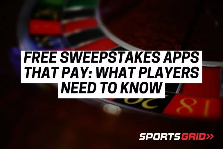 Free Sweepstakes Apps That Pay What Players Need to Know