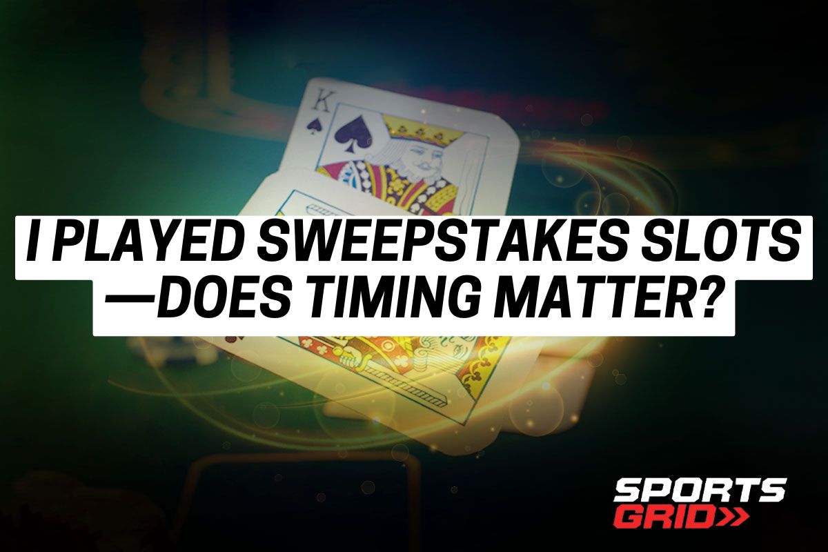 I Played Sweepstakes Slots—Does Timing Matter?