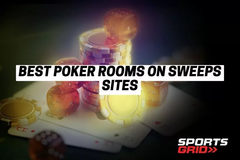 Best Poker Rooms on Sweeps Sites
