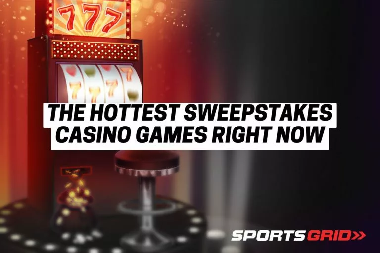 The Hottest Sweepstakes Casino Games Right Now