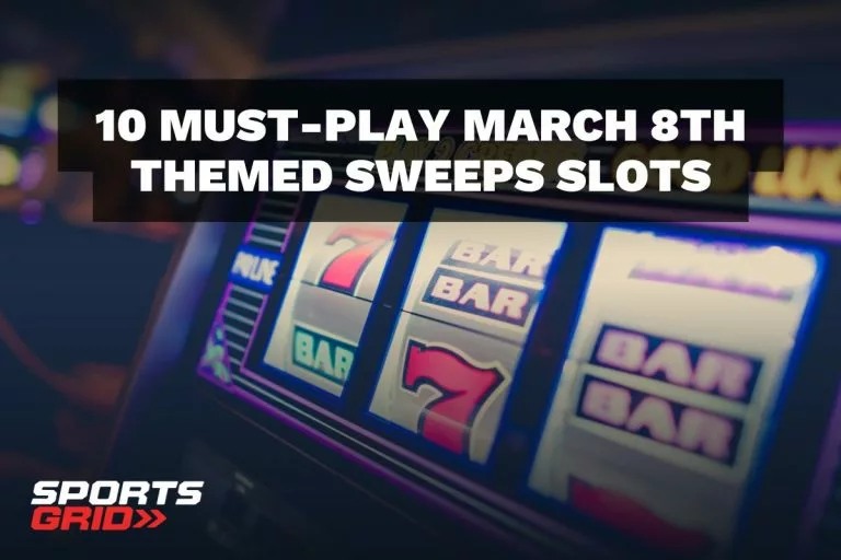10 Must-Play March 8th Themed Sweeps Slots