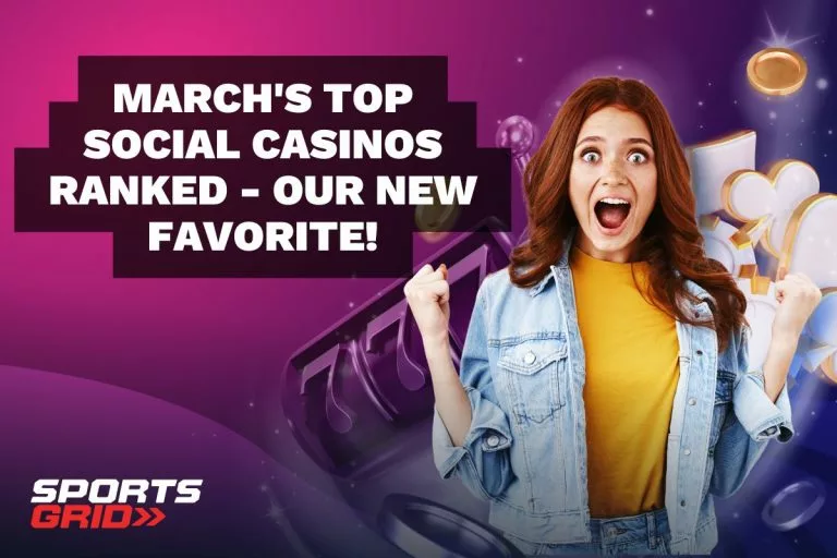 March's Top Social Casinos Ranked - Our New Favorite!