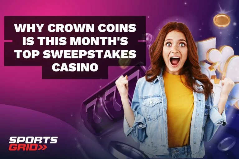Why Crown Coins Is This Month's Top Sweepstakes Casino